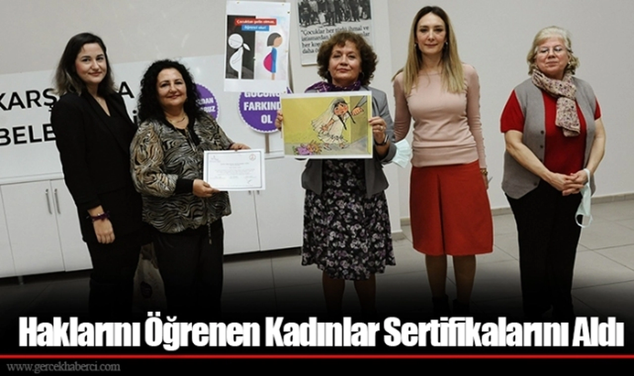 Haklarını Öğrenen Kadınlar Sertifikalarını Aldı