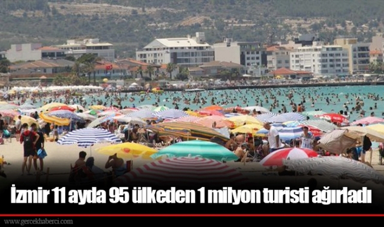 İzmir 11 ayda 95 ülkeden 1 milyon turisti ağırladı