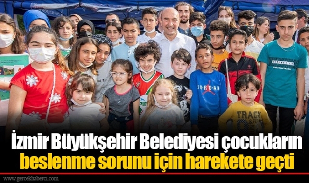 İzmir Büyükşehir Belediyesi çocukların beslenme sorunu için harekete geçti
