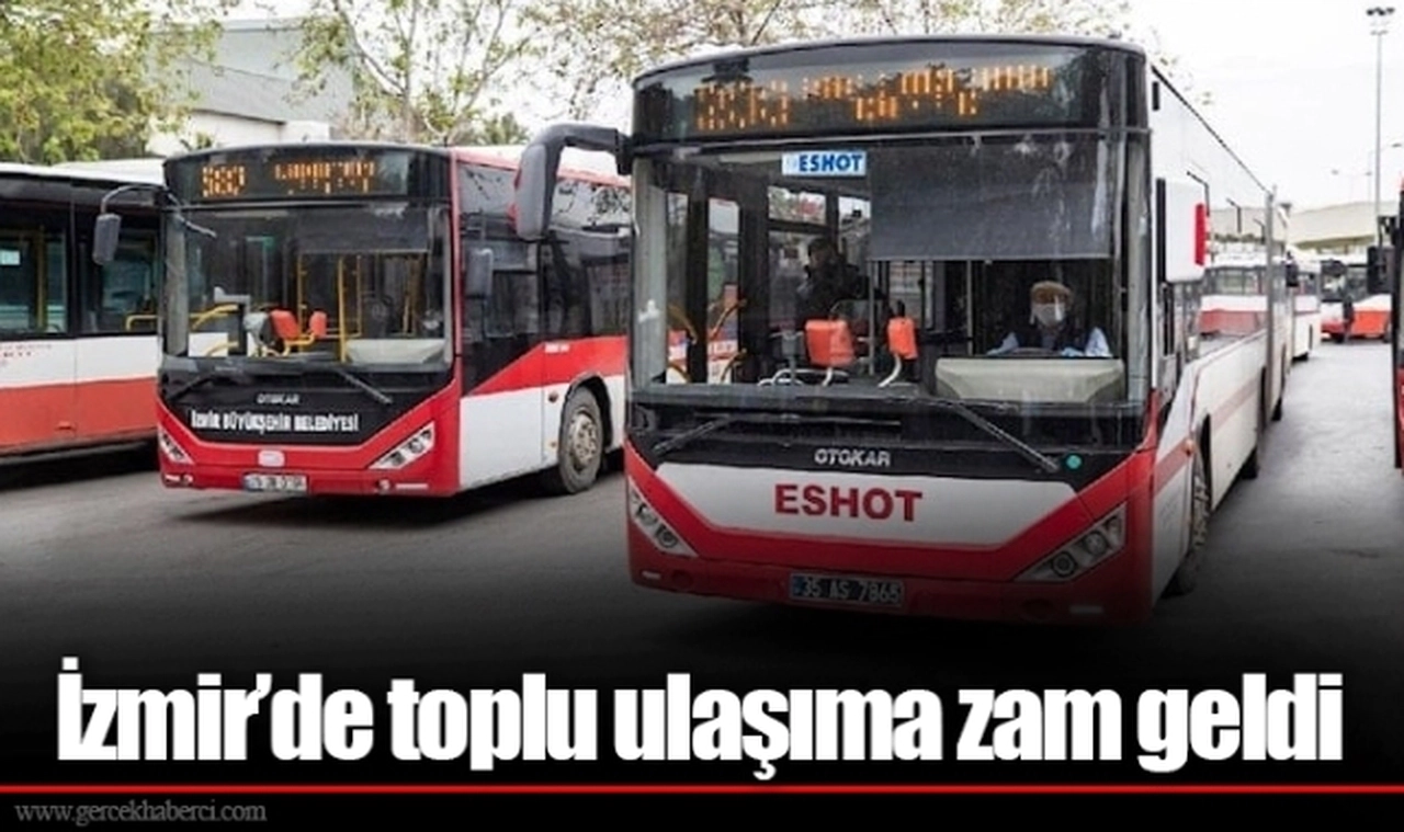 İzmir’de toplu ulaşıma zam geldi