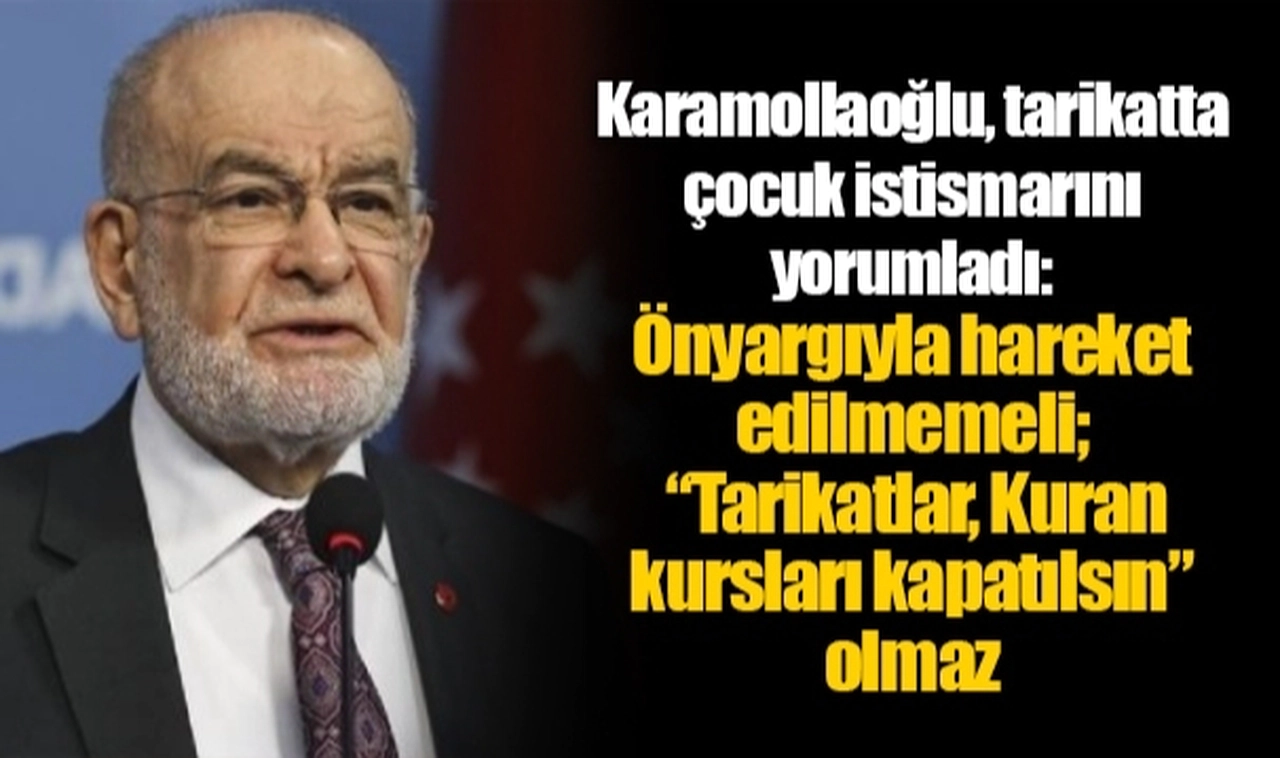 Karamollaoğlu, tarikatta çocuk istismarını yorumladı: Önyargıyla hareket edilmemeli; “Tarikatlar, Kuran kursları kapatılsın” olmaz