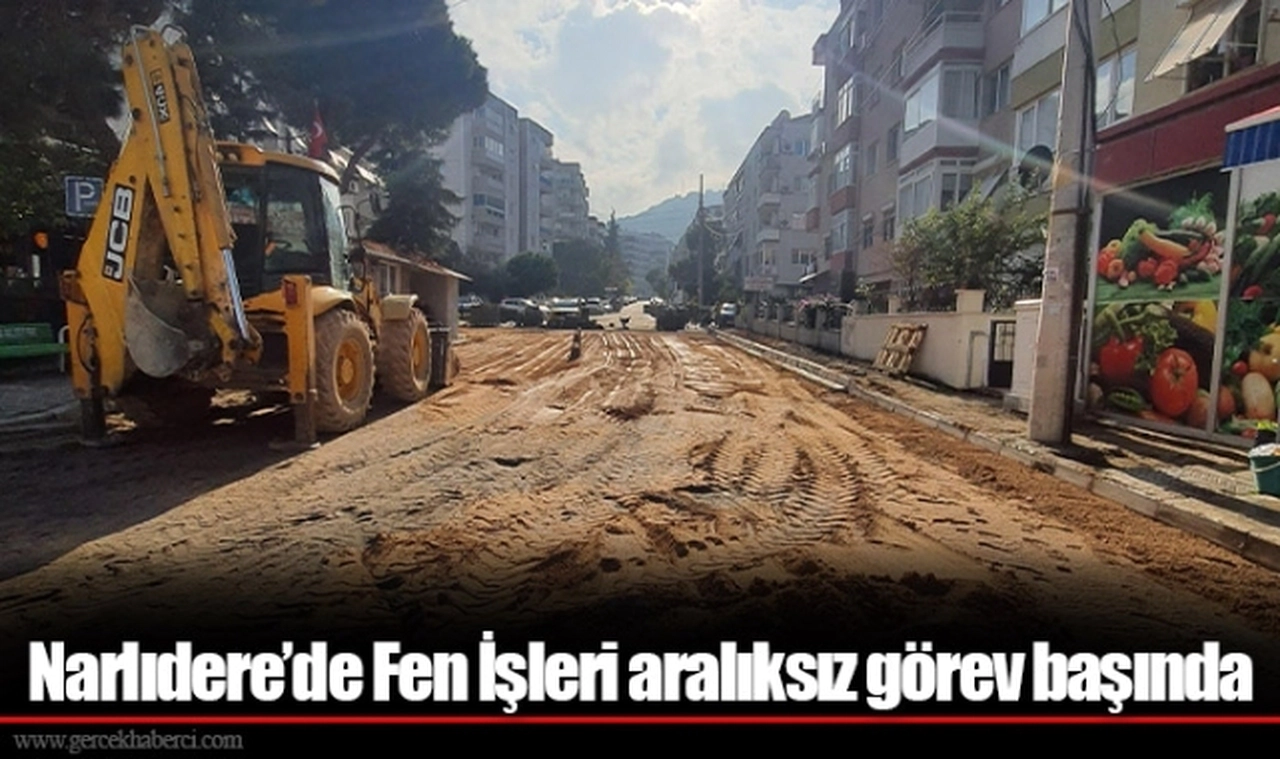 Narlıdere’de Fen İşleri aralıksız görev başında
