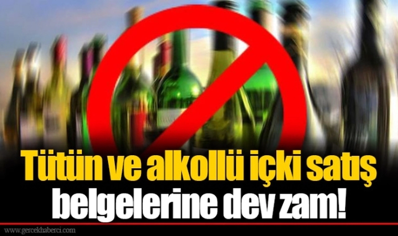 Resmi Gazete'de yayımlandı  Tütün ve alkollü içki satış belgelerine dev zam!