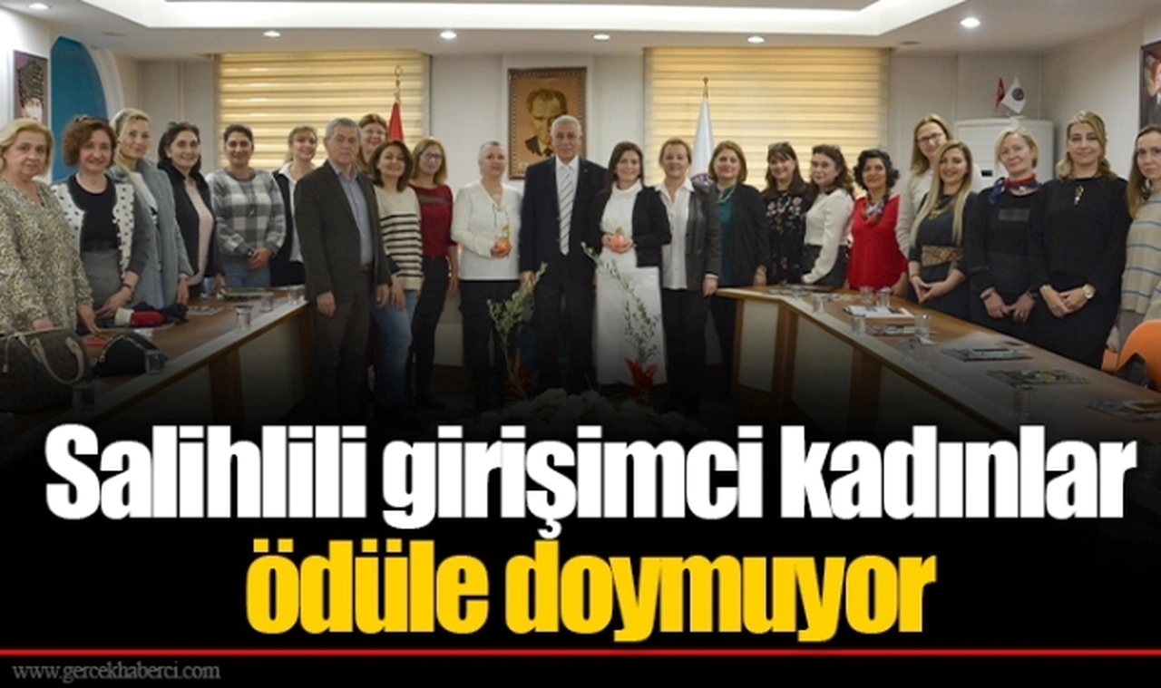 Salihlili girişimci kadınlar ödüle doymuyor