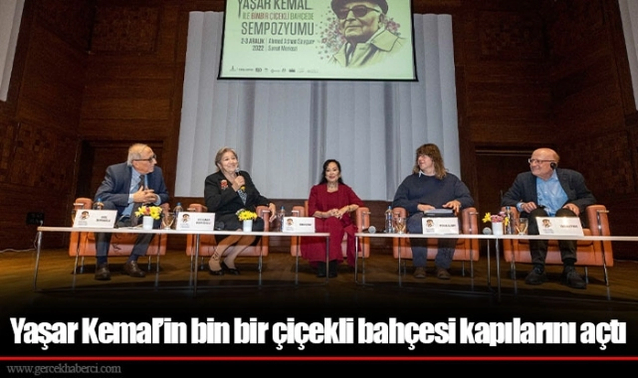 Yaşar Kemal’in bin bir çiçekli bahçesi kapılarını açtı