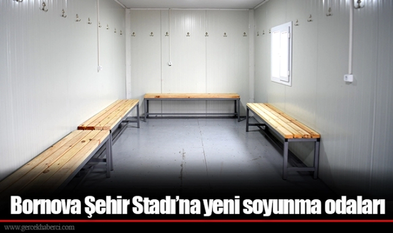 Bornova Şehir Stadı’na yeni soyunma odaları