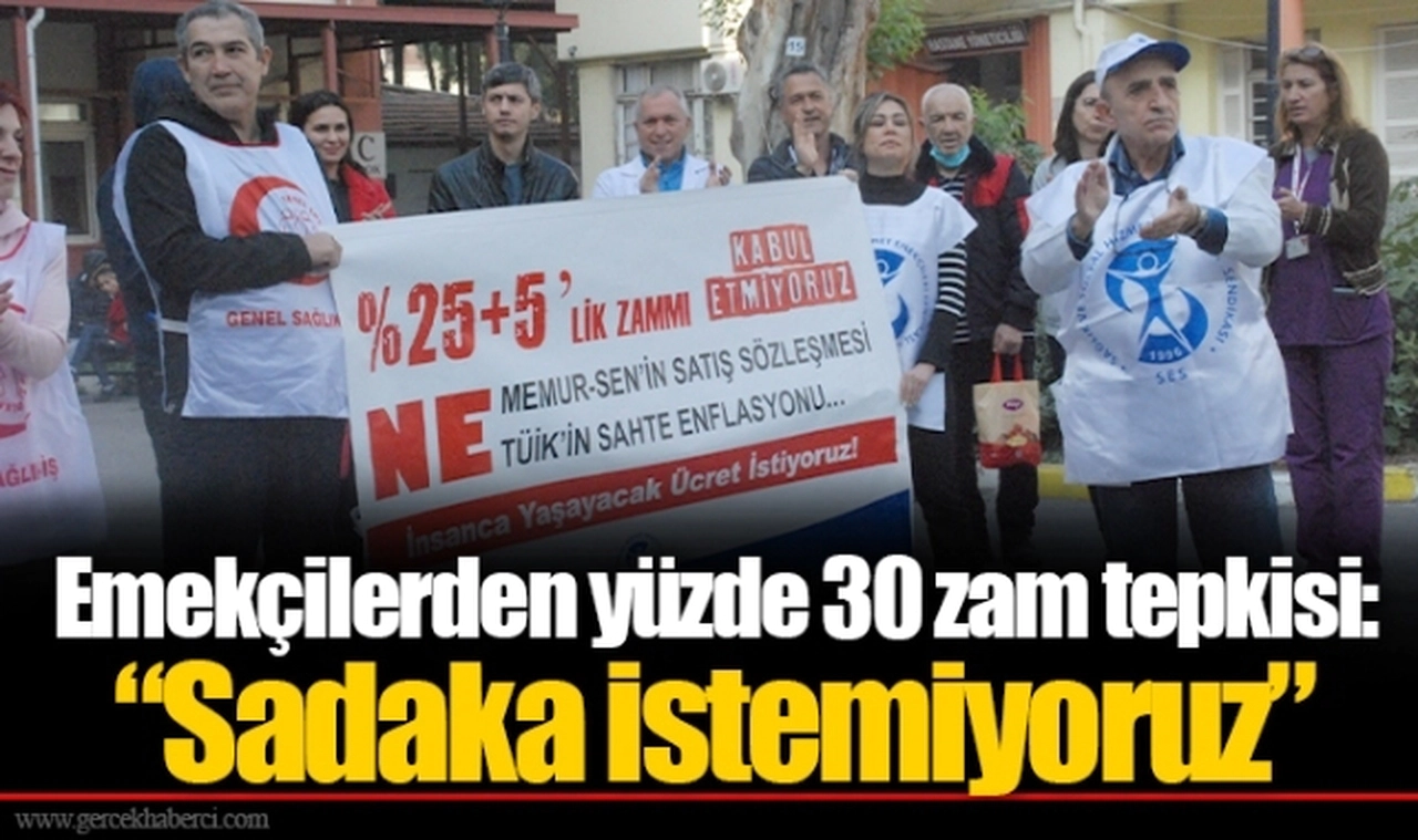 Emekçilerden yüzde 30 zam tepkisi “Sadaka istemiyoruz”