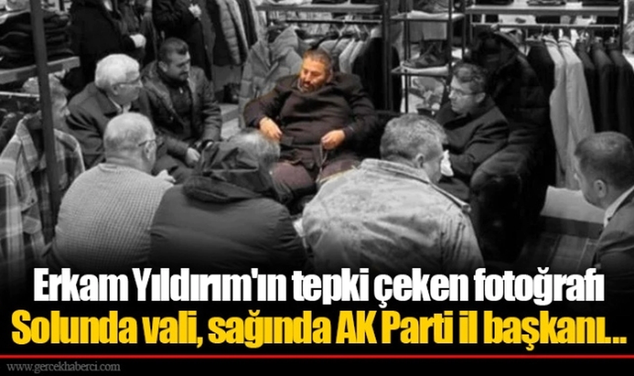 Erkam Yıldırım'ın tepki çeken fotoğrafı Solunda vali, sağında AK Parti il başkanı...