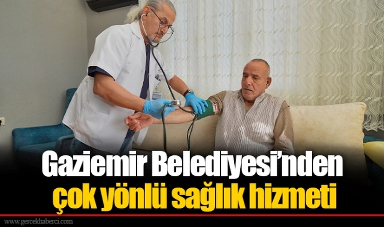 Gaziemir Belediyesi’nden çok yönlü sağlık hizmeti