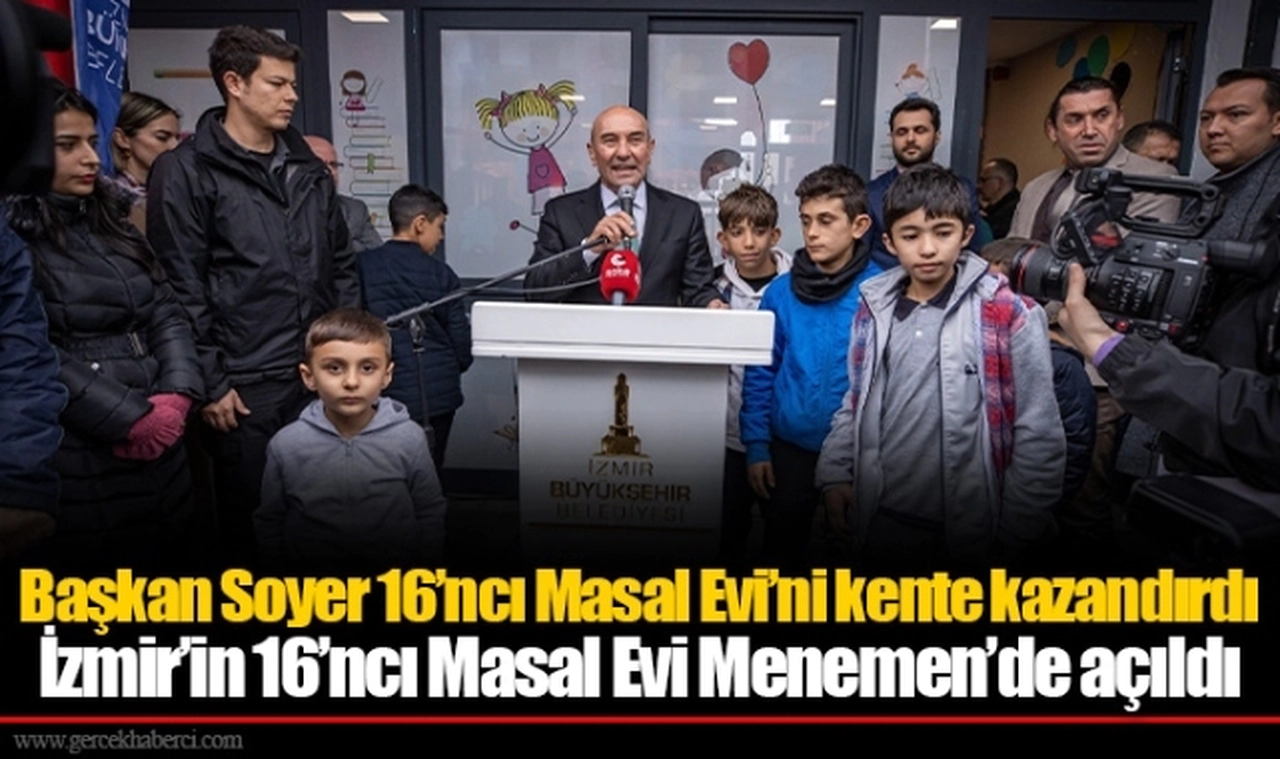İzmir’in 16’ncı Masal Evi Menemen’de açıldı