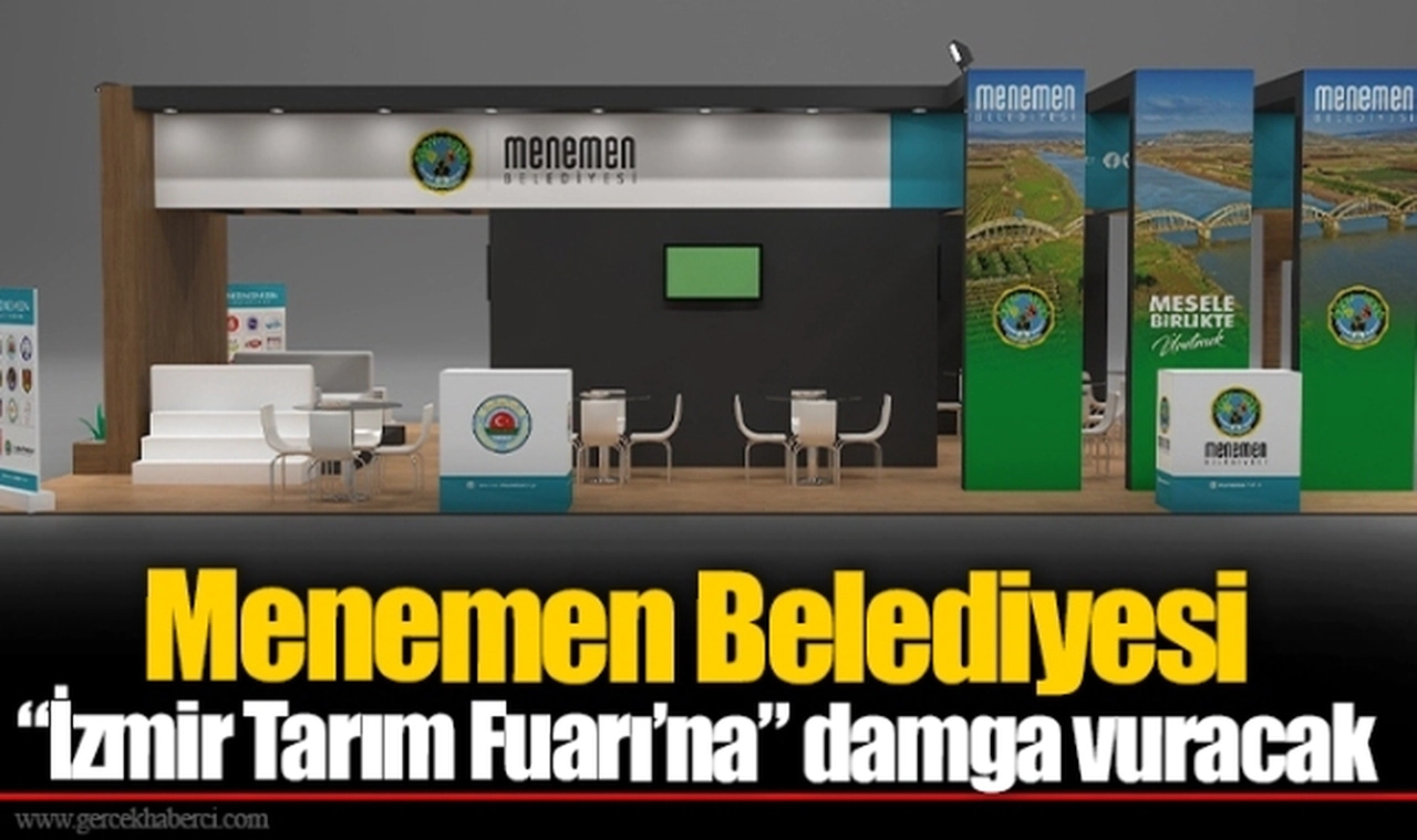 Menemen Belediyesi “İzmir Tarım Fuarı’na” damga vuracak