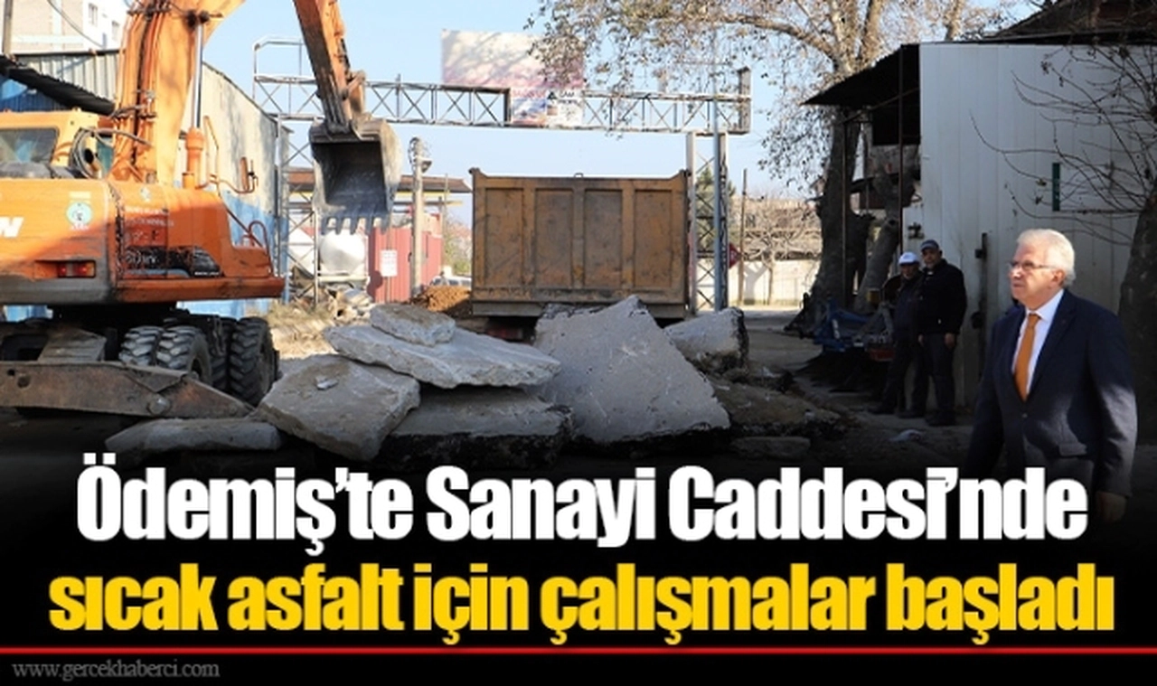 Ödemiş’te Sanayi Caddesi’nde sıcak asfalt için çalışmalar başladı 