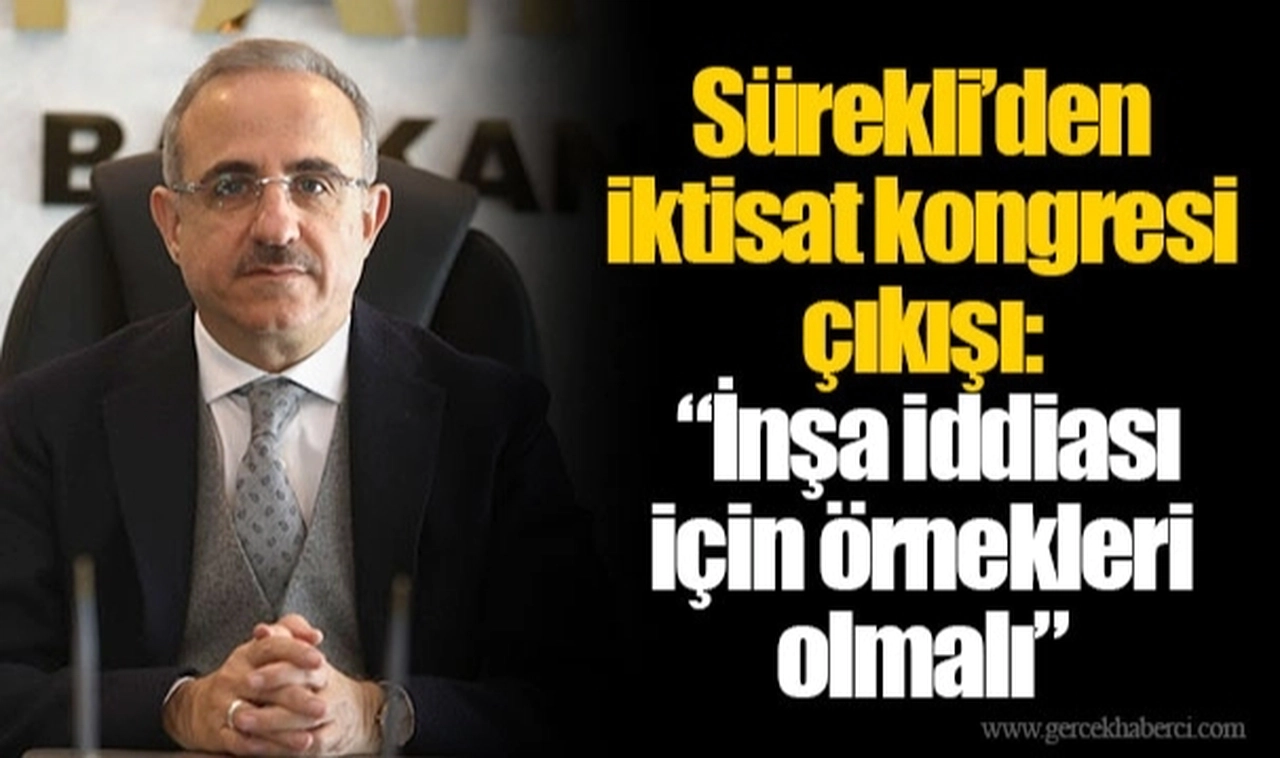 Sürekli’den iktisat kongresi çıkışı: “İnşa iddiası için örnekleri olmalı”