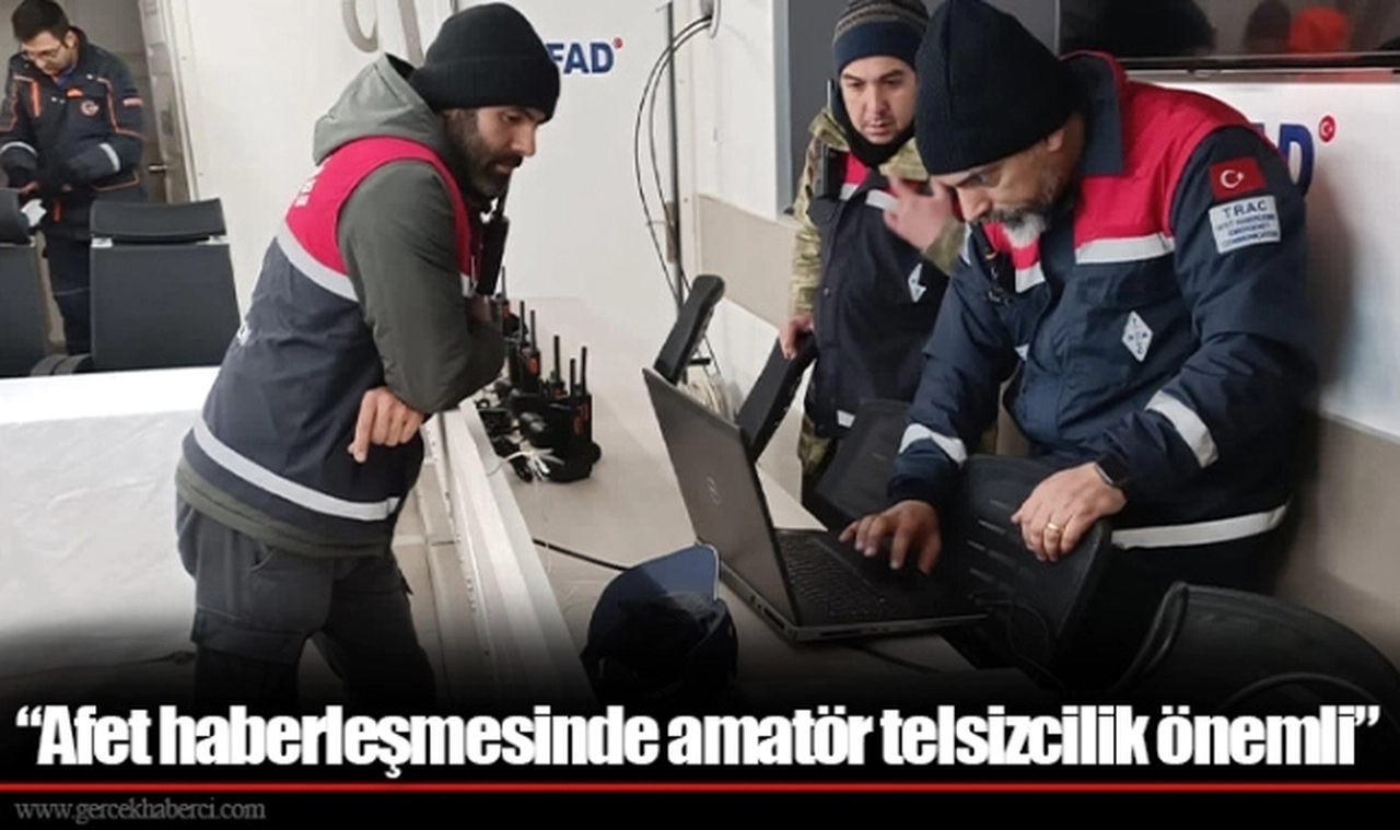 "Afet haberleşmesinde amatör telsizcilik önemli"