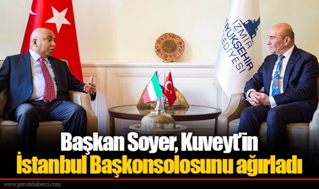 Başkan Soyer, Kuveyt’in İstanbul Başkonsolosunu ağırladı