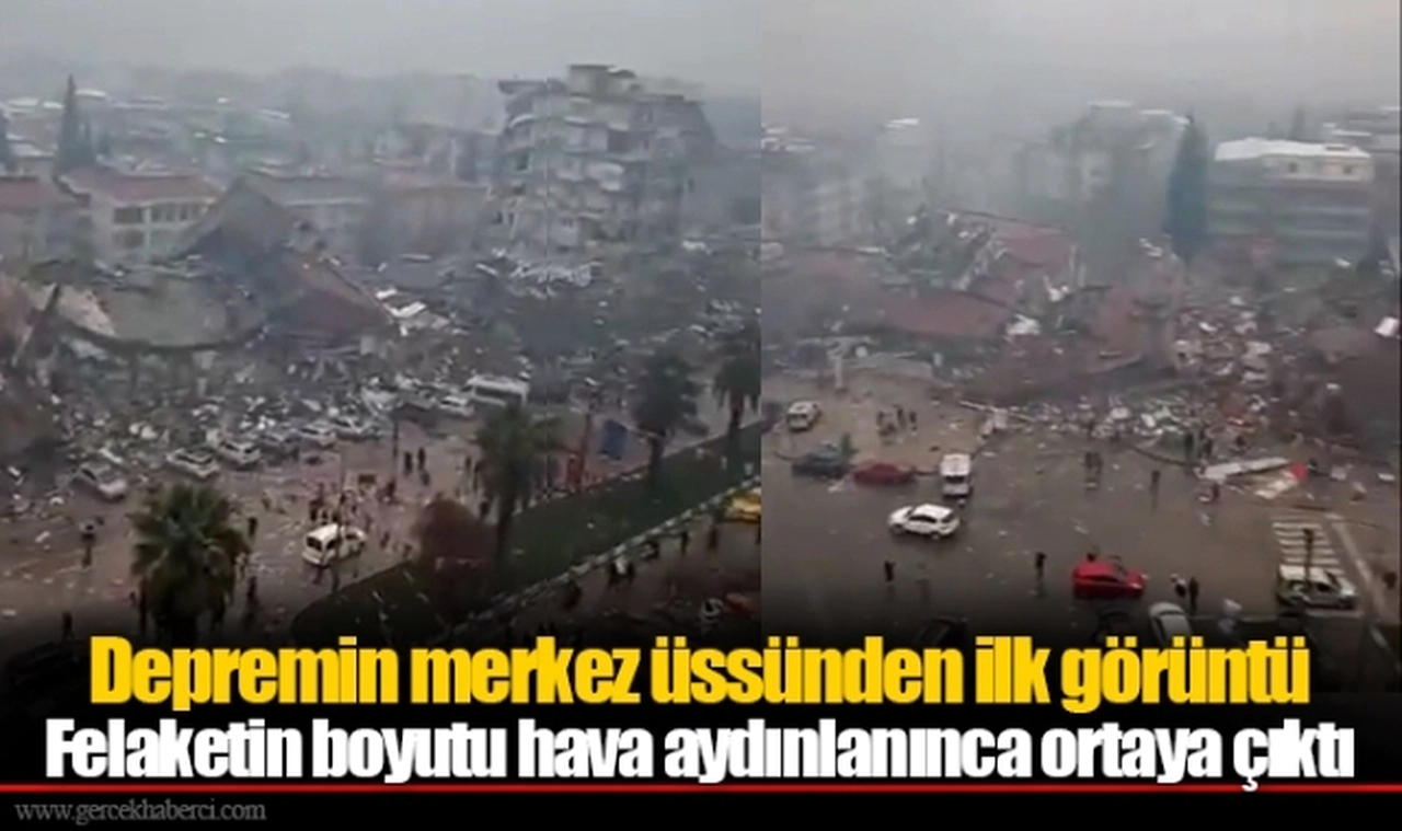Depremin merkez üssünden ilk görüntü