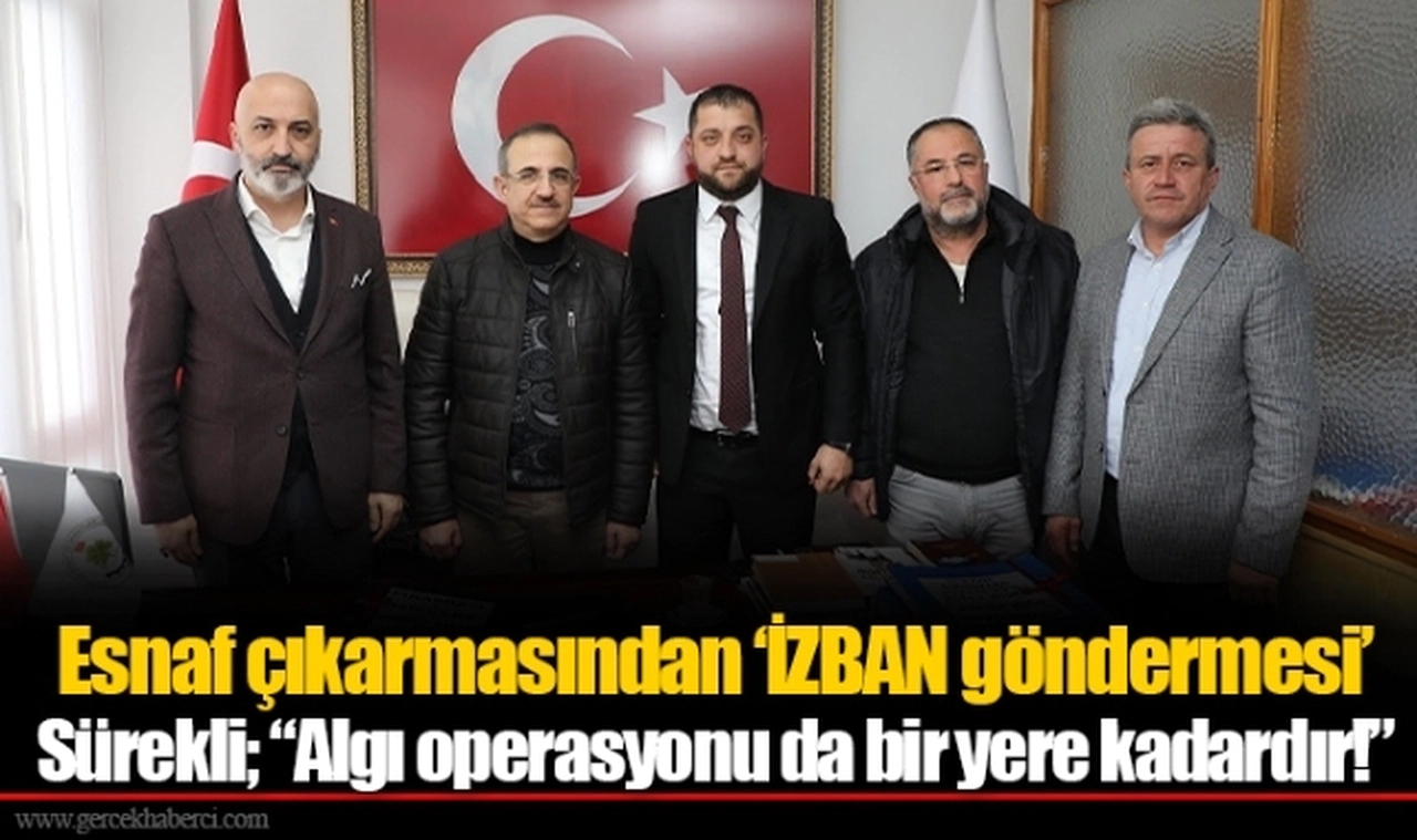 Esnaf çıkarmasından ‘İZBAN göndermesi’  Sürekli; “Algı operasyonu da bir yere kadardır!”