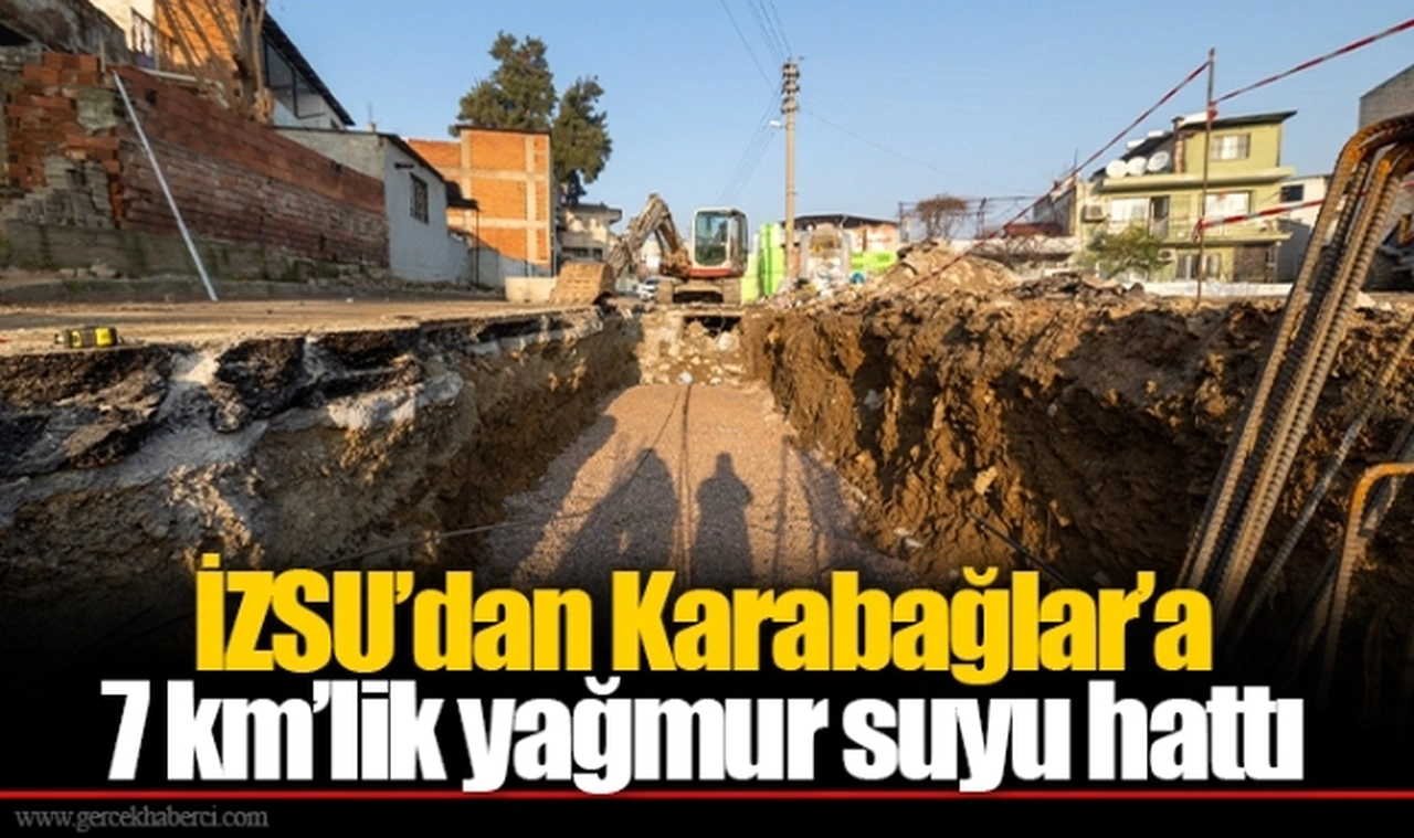 İZSU’dan Karabağlar’a 7 km’lik yağmur suyu hattı