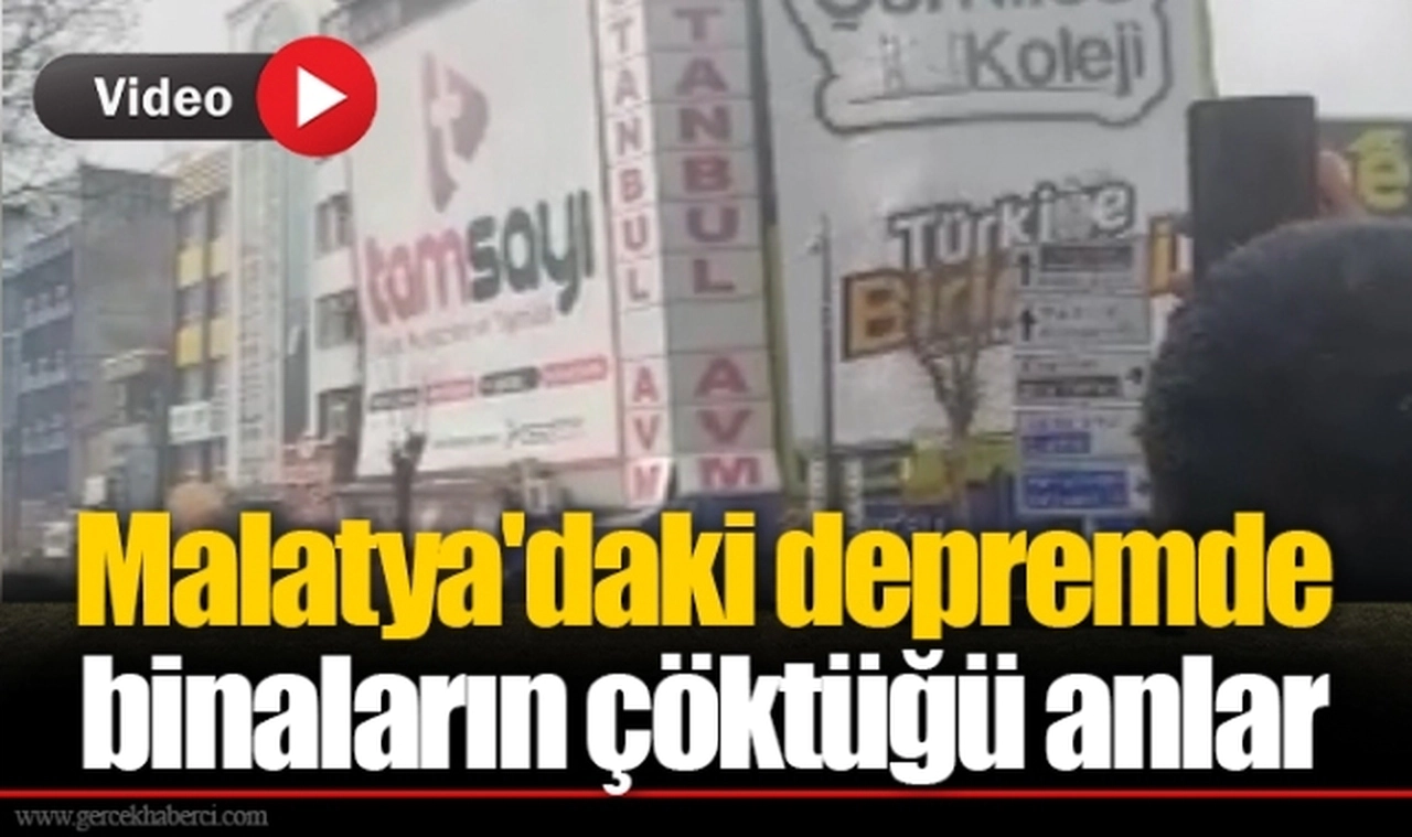 Malatya'daki depremde binaların çöktüğü anlar