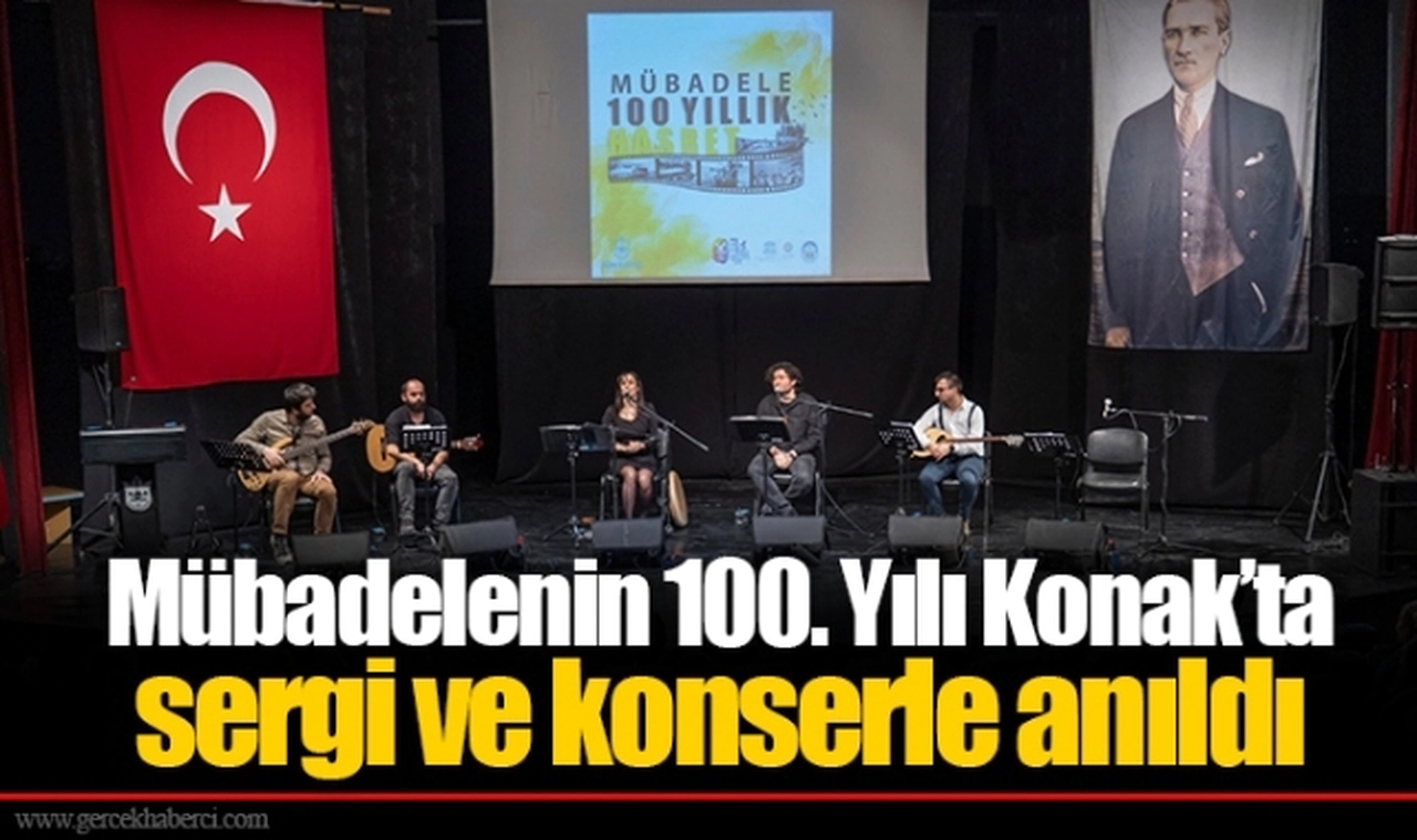 Mübadelenin 100. Yılı Konak’ta sergi ve konserle anıldı