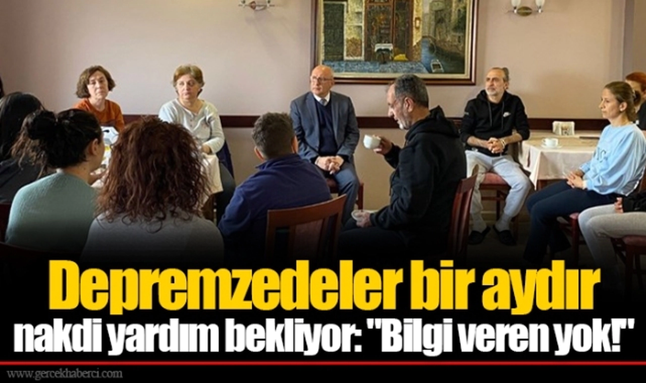 Depremzedeler bir aydır nakdi yardım bekliyor: "Bilgi veren yok!"