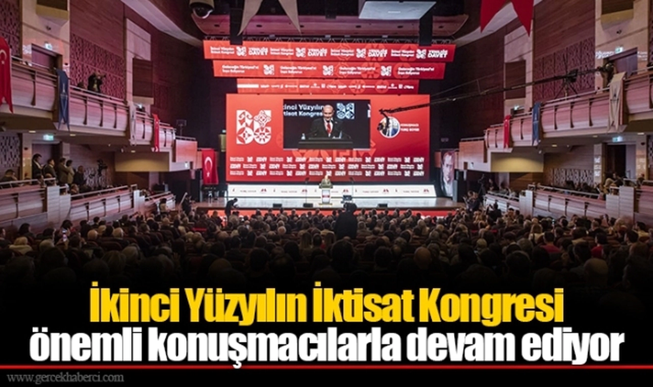 İkinci Yüzyılın İktisat Kongresi önemli konuşmacılarla devam ediyor