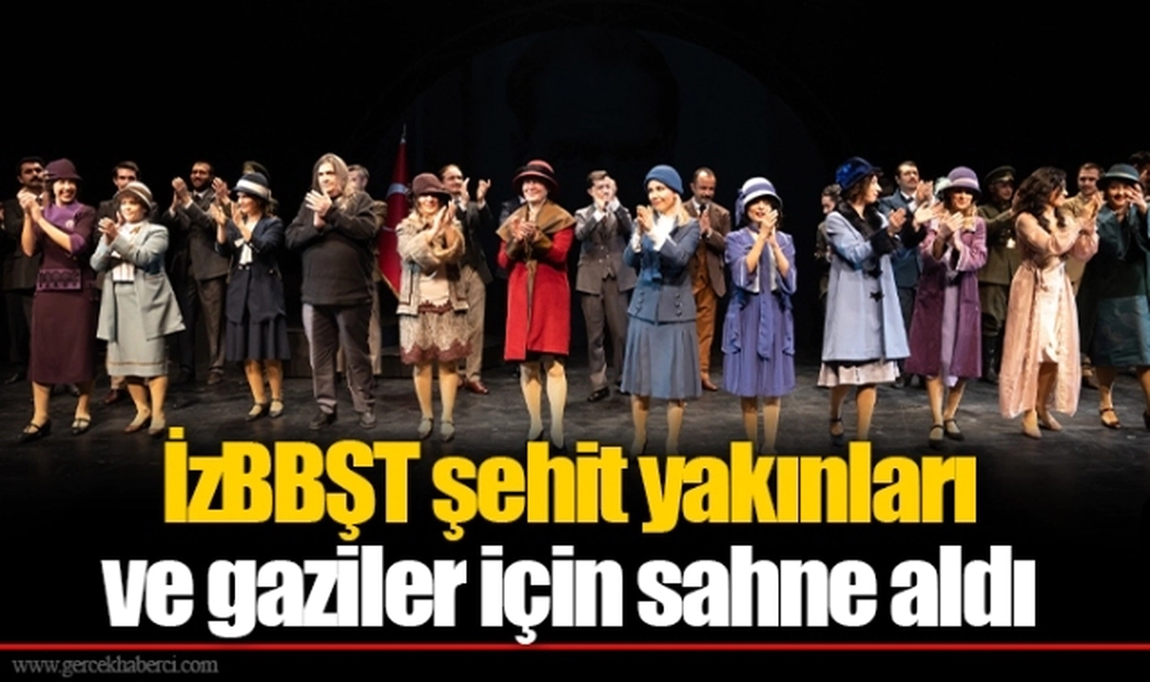İzBBŞT şehit yakınları ve gaziler için sahne aldı