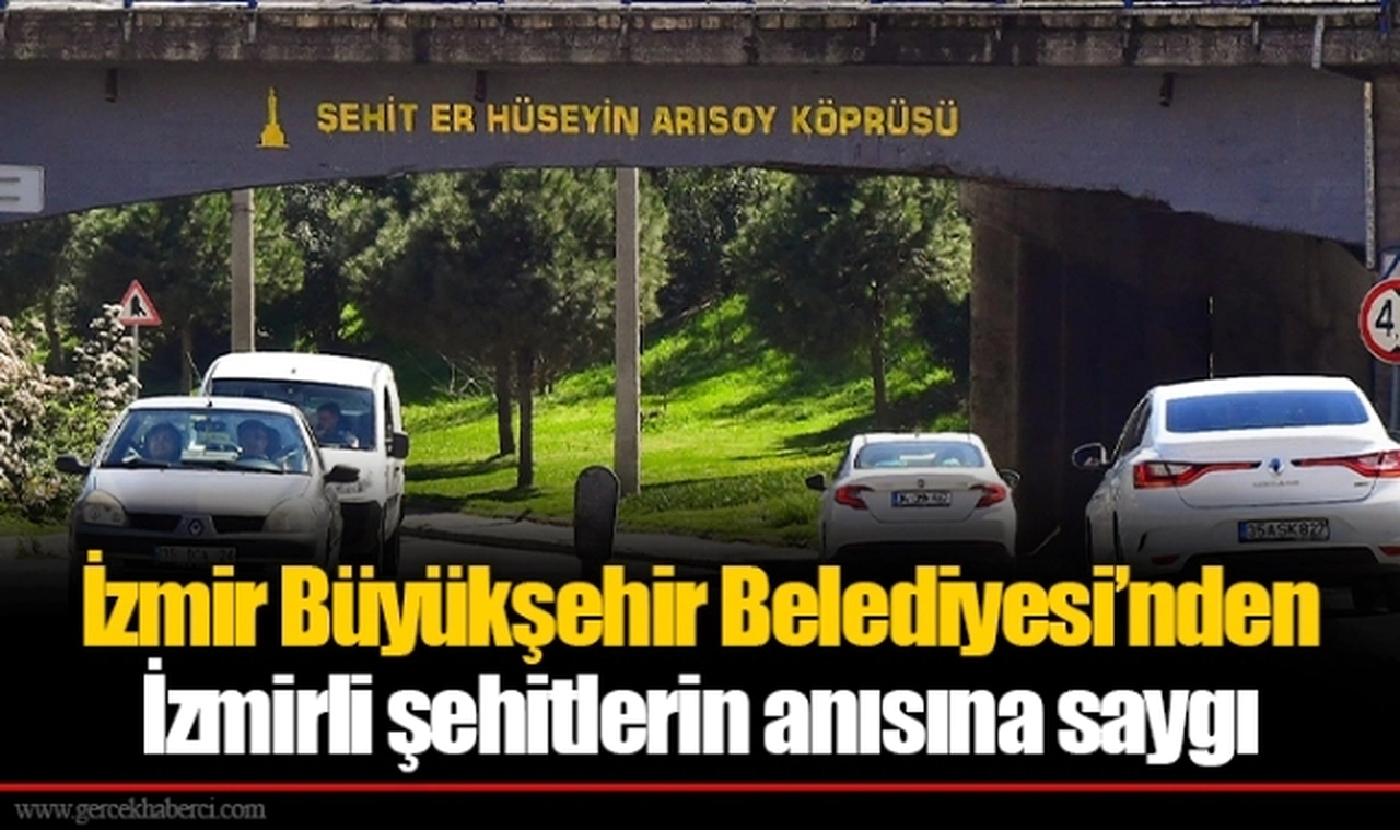 İzmir Büyükşehir Belediyesi’nden İzmirli şehitlerin anısına saygı