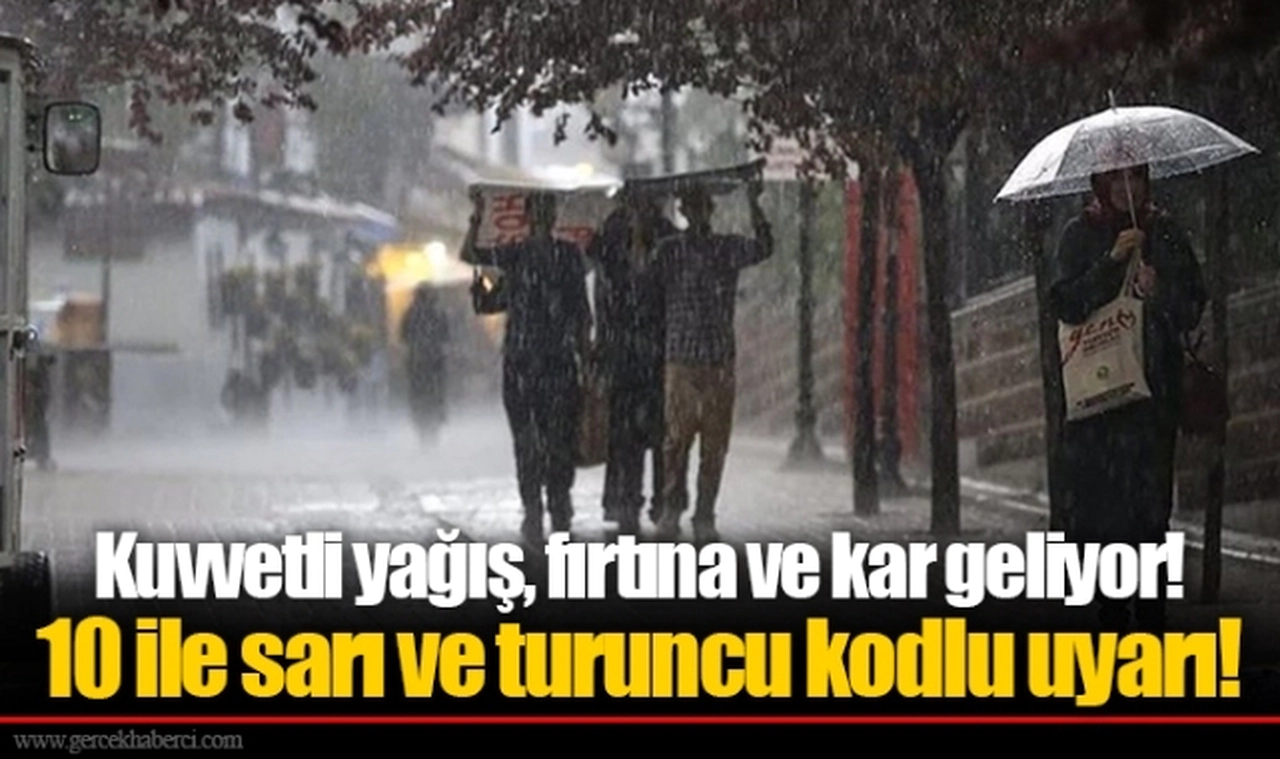 Kuvvetli yağış, fırtına ve kar geliyor! 10 ile sarı ve turuncu kodlu uyarı!