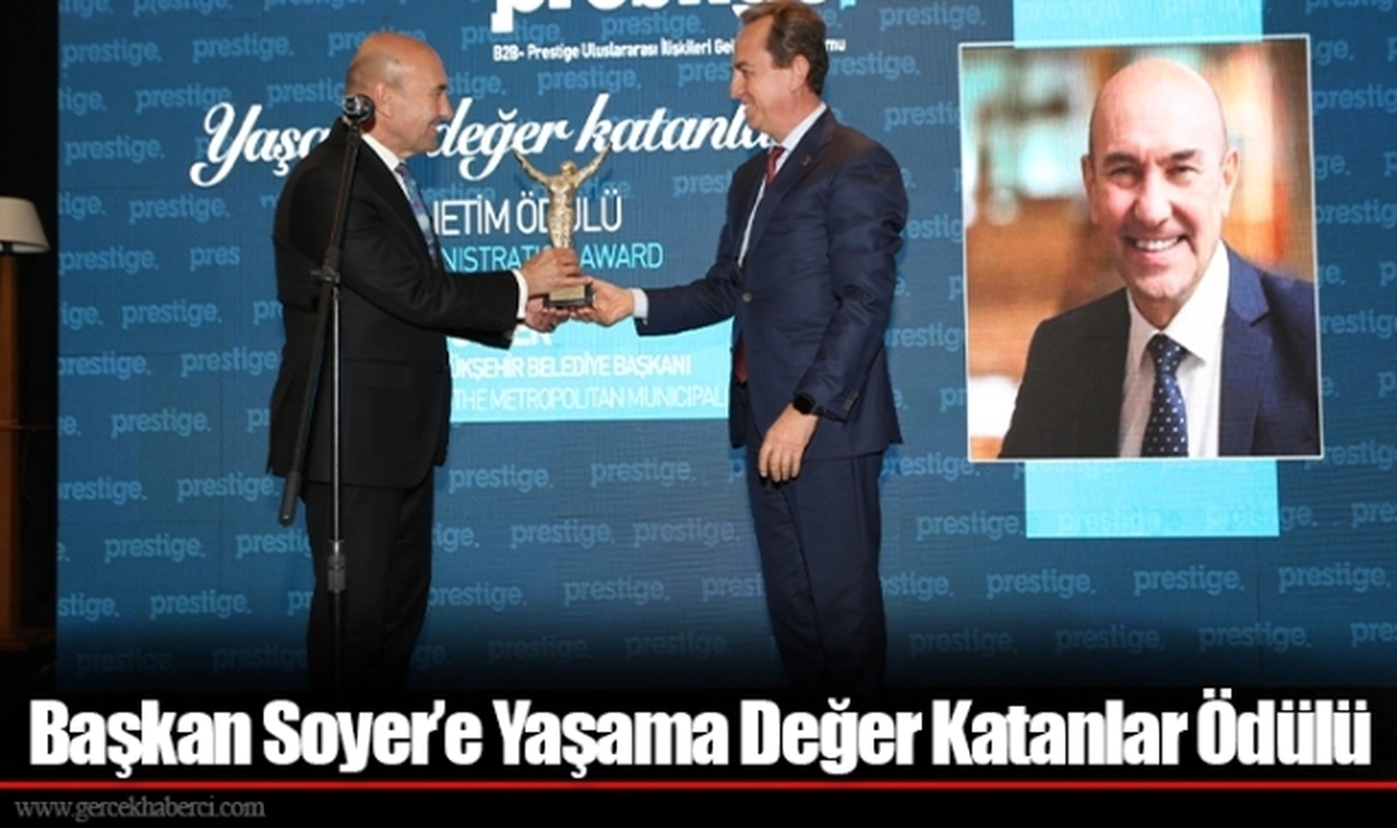 Başkan Soyer’e Yaşama Değer Katanlar Ödülü
