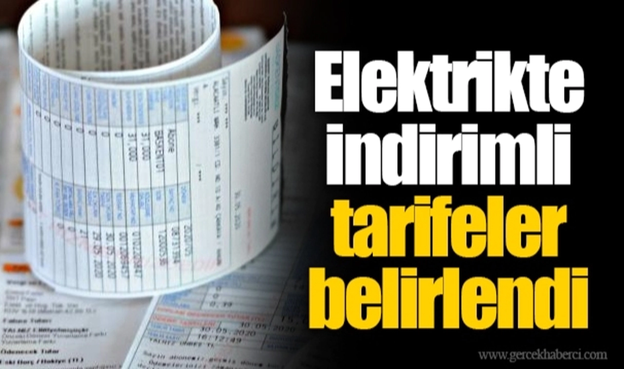 Elektrikte indirimli tarifeler belirlendi