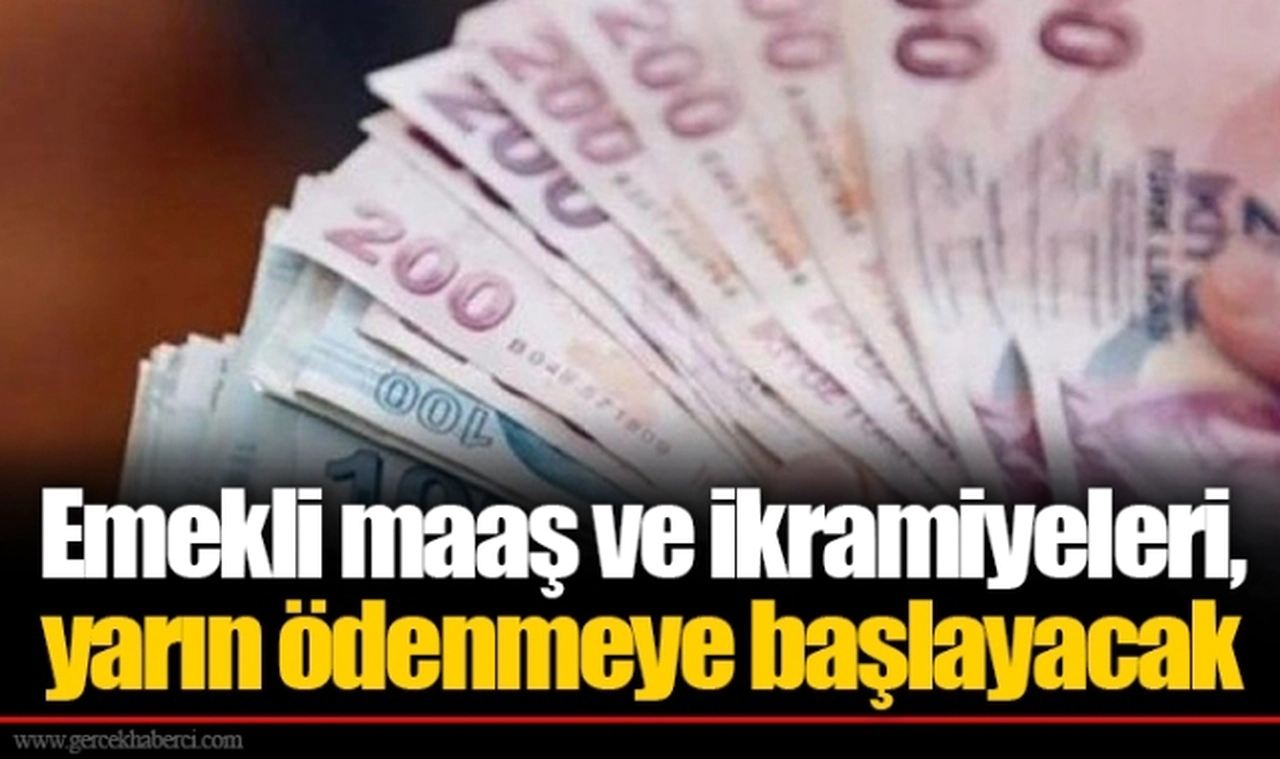 Emekli maaş ve ikramiyeleri, yarın ödenmeye başlayacak