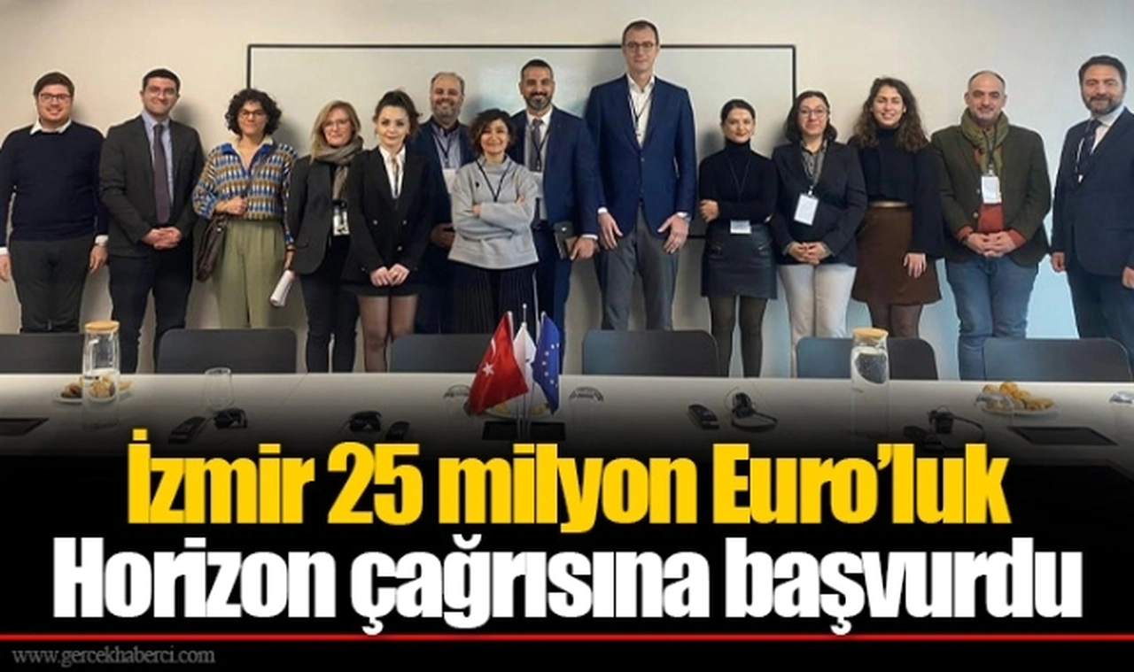 İzmir 25 milyon Euro’luk Horizon çağrısına başvurdu