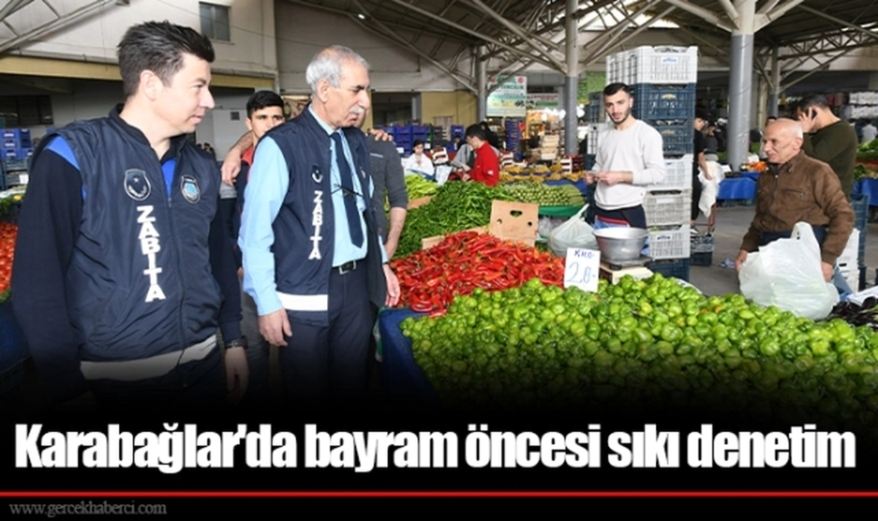 Karabağlar'da bayram öncesi sıkı denetim