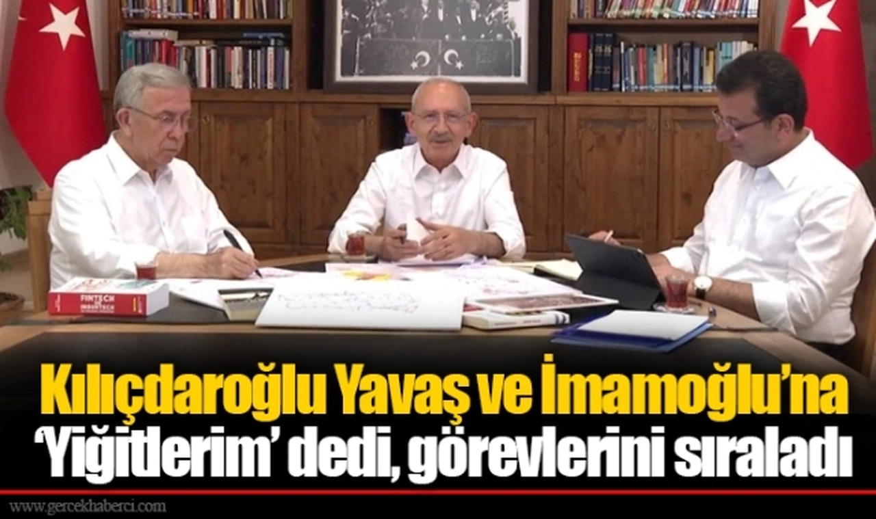 Kılıçdaroğlu Yavaş ve İmamoğlu’na ‘Yiğitlerim’ dedi, görevlerini sıraladı
