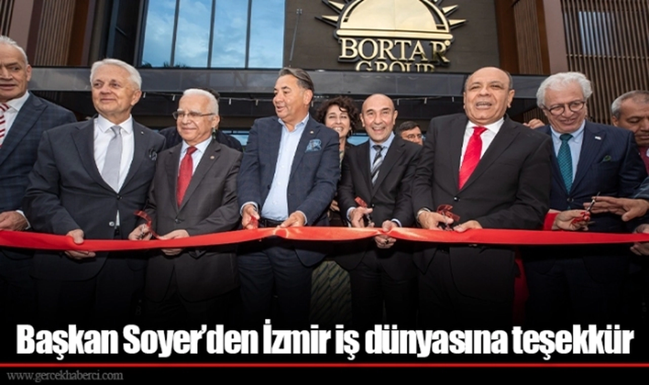 Başkan Soyer’den İzmir iş dünyasına teşekkür