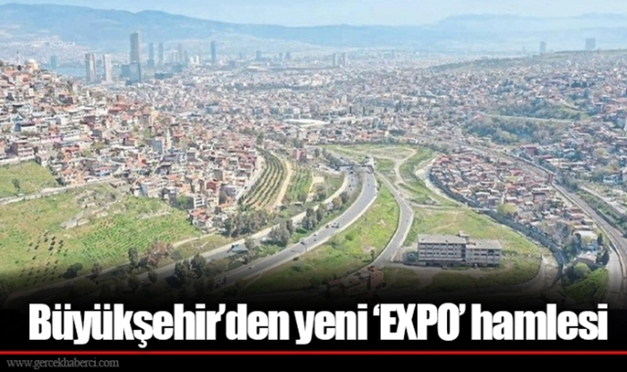 Büyükşehir’den yeni ‘EXPO’ hamlesi