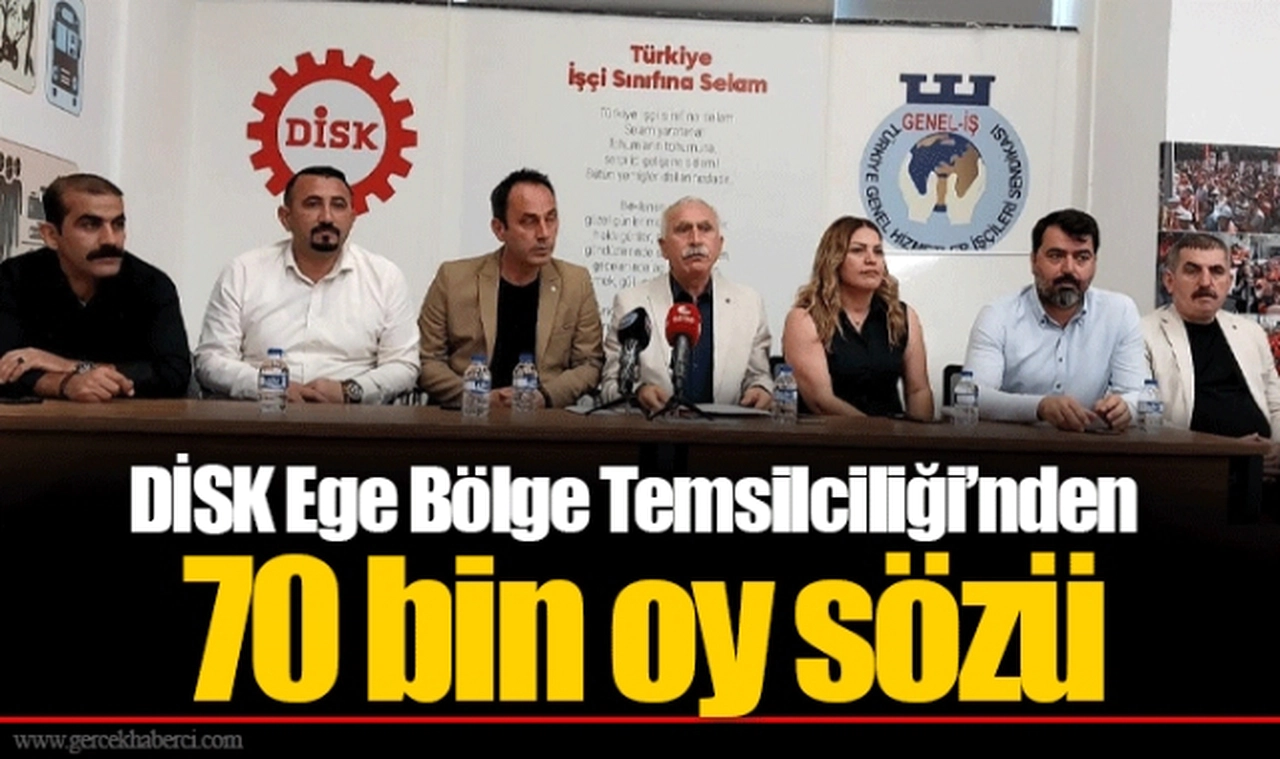 DİSK Ege Bölge Temsilciliği’nden 70 bin oy sözü