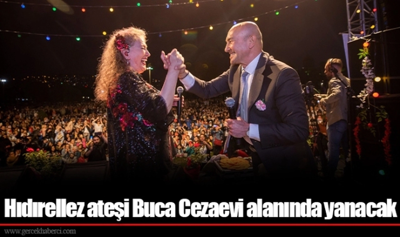 Hıdırellez ateşi Buca Cezaevi alanında yanacak