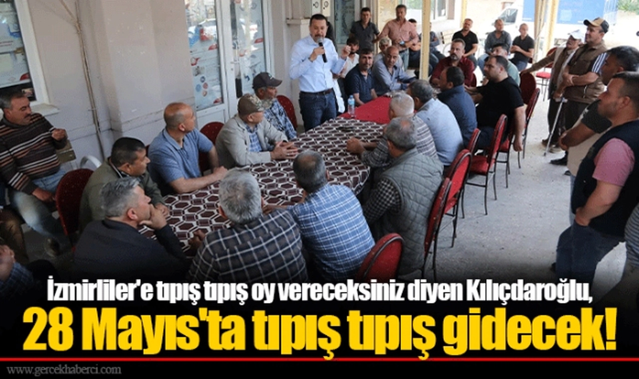 İzmirliler'e tıpış tıpış oy vereceksiniz diyen Kılıçdaroğlu, 28 Mayıs'ta tıpış tıpış gidecek!