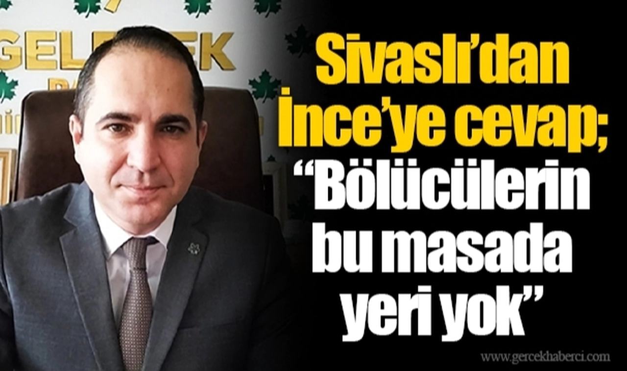 Sivaslı'dan İnce'ye cevap; "Bölücülerin bu masada yeri yok
