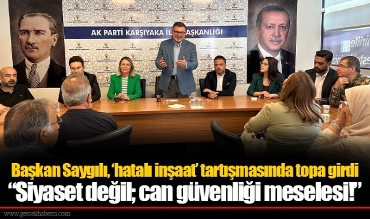 Başkan Saygılı, ‘hatalı inşaat’ tartışmasında topa girdi  ​​​​​​​“Siyaset değil; can güvenliği meselesi!”