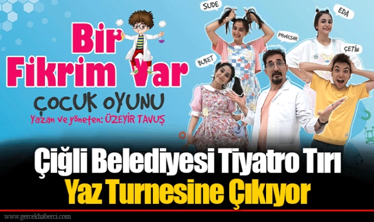 Çiğli Belediyesi Tiyatro Tırı Yaz Turnesine Çıkıyor