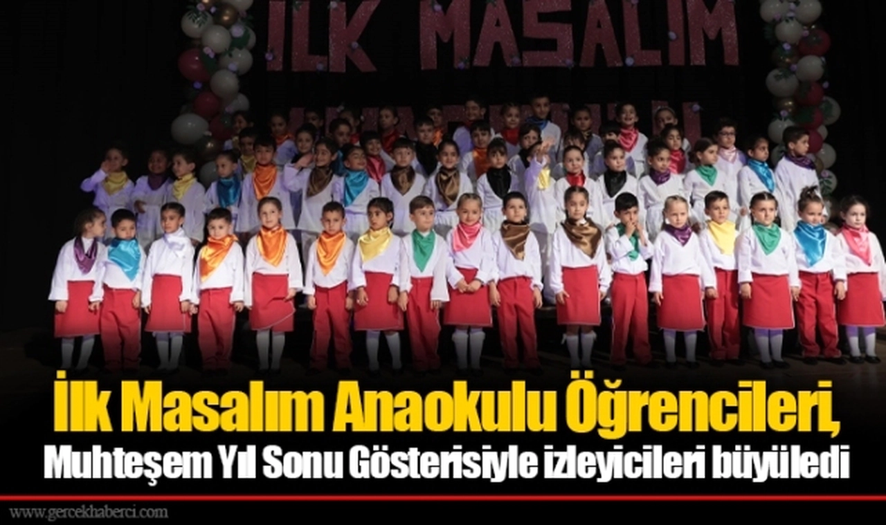 İlk Masalım Anaokulu Öğrencileri, Muhteşem Yıl Sonu Gösterisiyle izleyicileri büyüledi