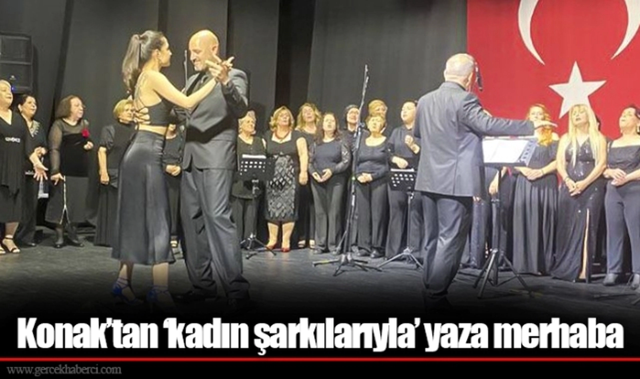 Konak’tan ‘kadın şarkılarıyla’ yaza merhaba