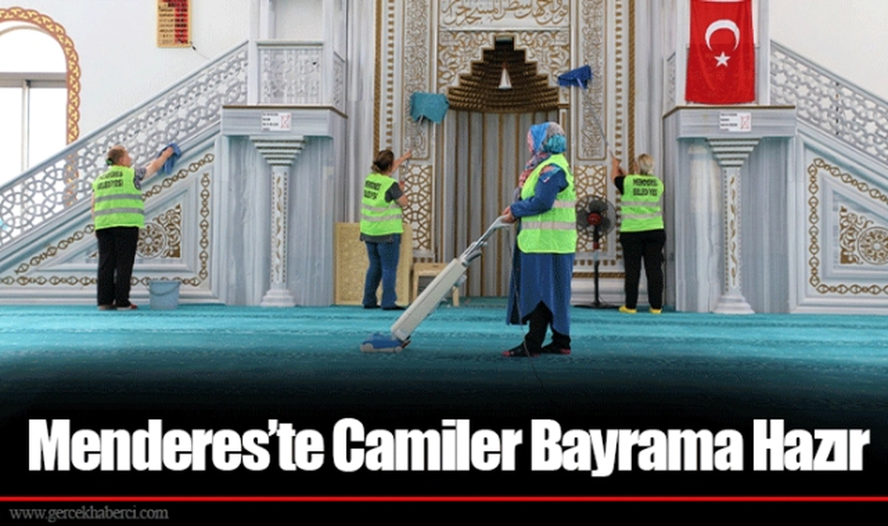 Menderes’te Camiler Bayrama Hazır