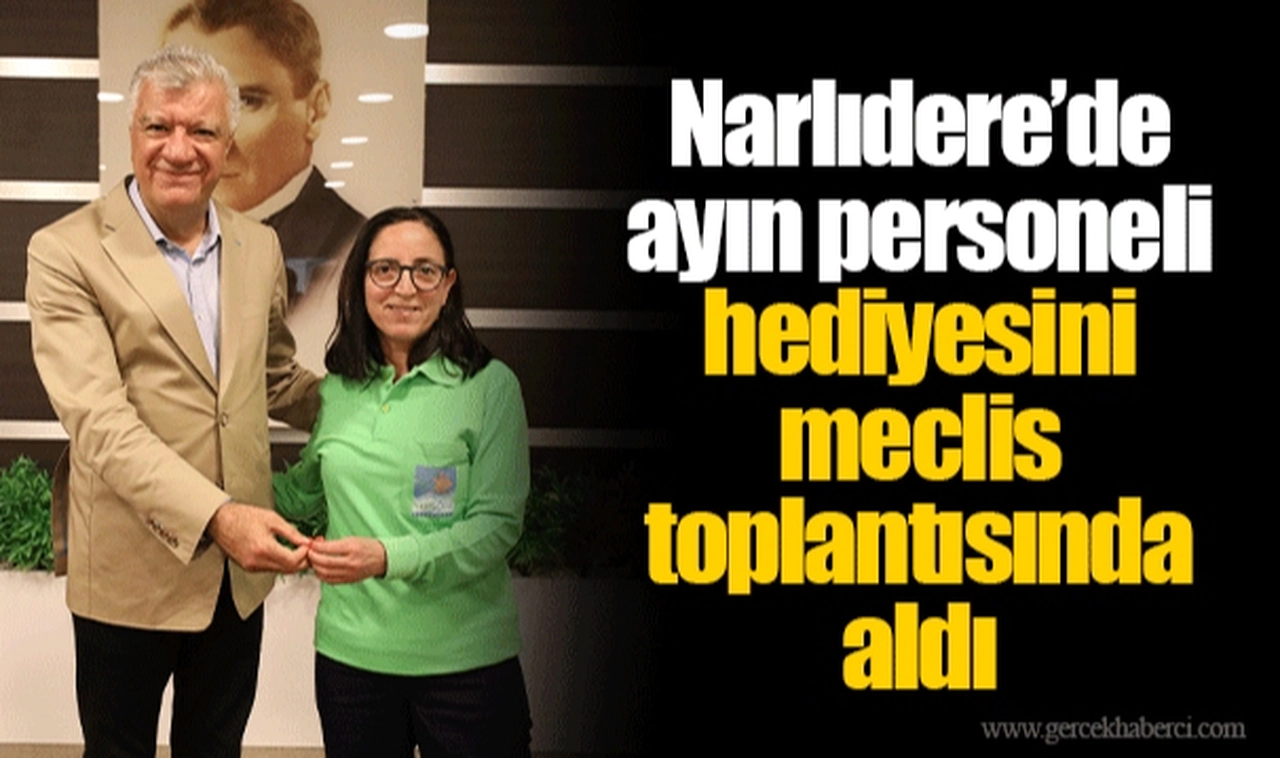Narlıdere’de ayın personeli hediyesini meclis toplantısında aldı