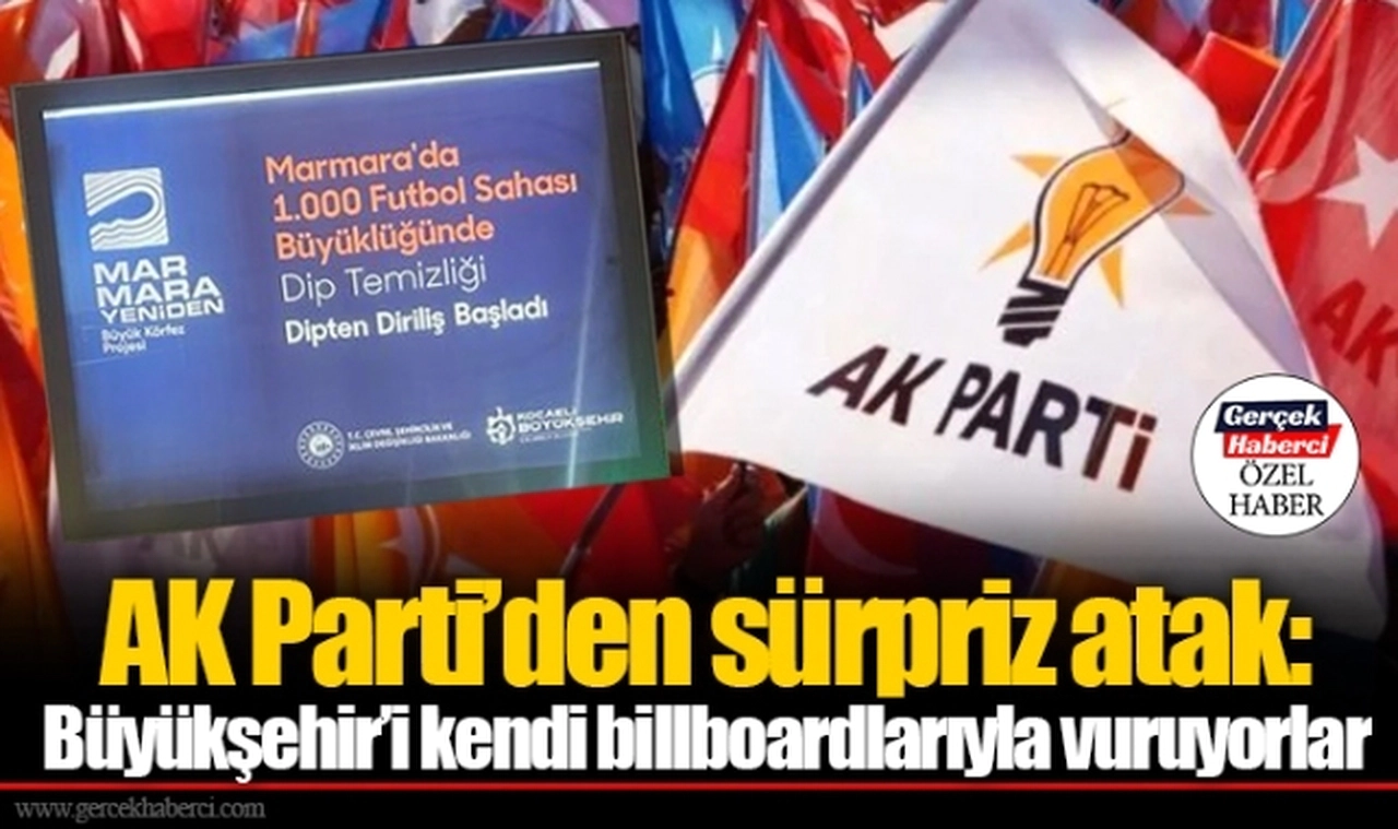 AK Parti’den sürpriz atak: Büyükşehir’i kendi billboardlarıyla vuruyorlar