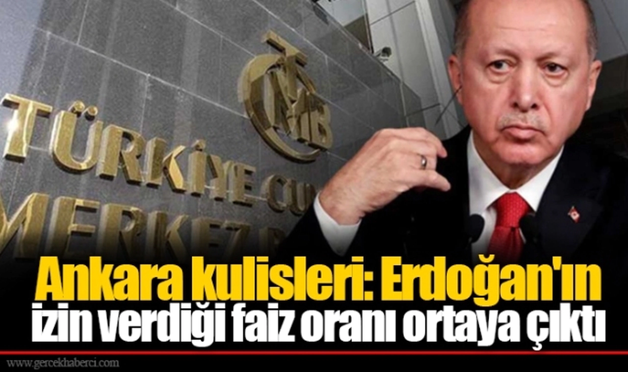 Ankara kulisleri: Erdoğan'ın izin verdiği faiz oranı ortaya çıktı