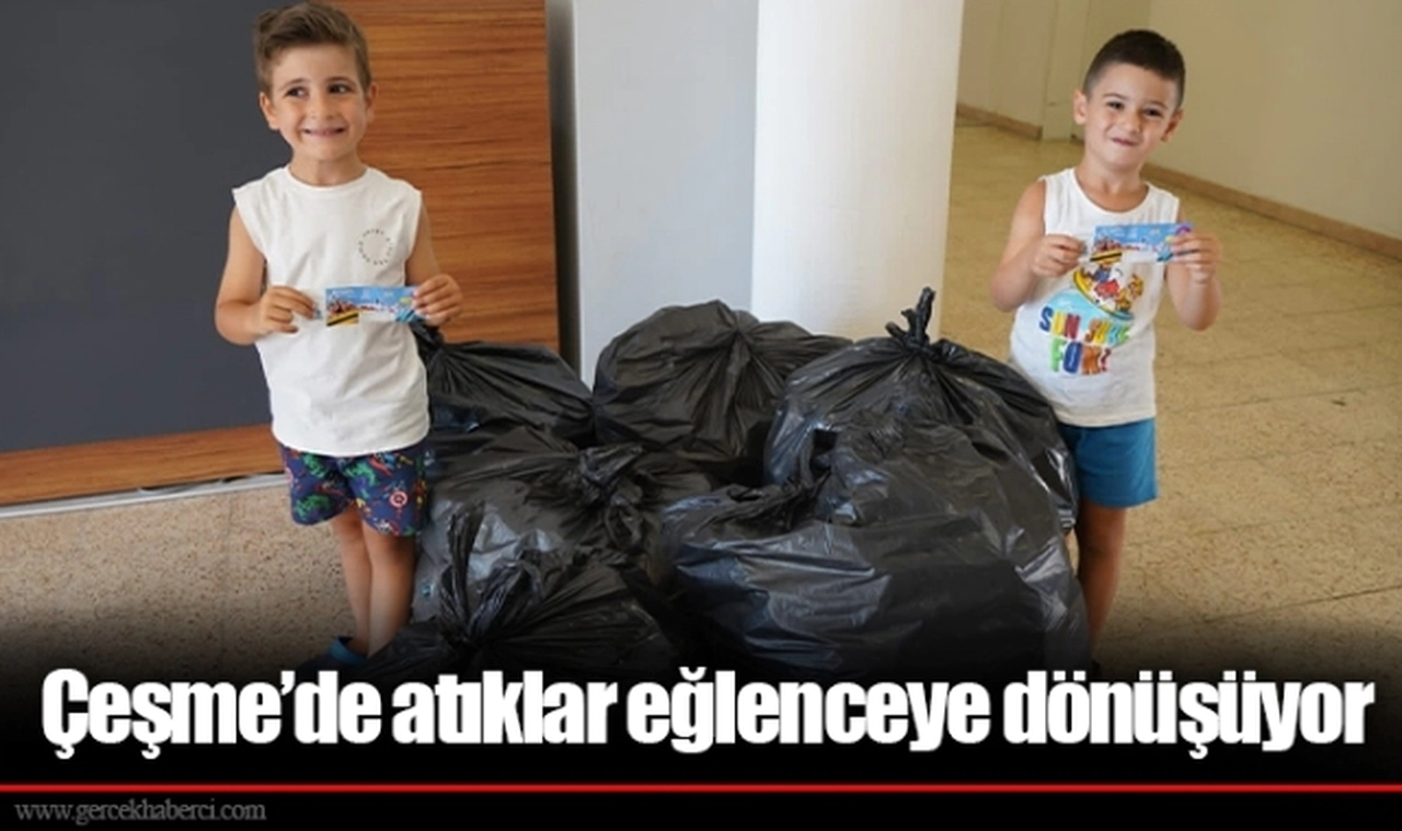 Çeşme’de atıklar eğlenceye dönüşüyor
